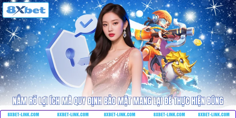 Chính sách bảo mật Nắm rõ lợi ích mà quy định bảo mật mang lại để thực hiện đúng