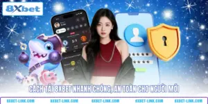 Cách tải 8xbet nhanh chóng an toàn cho người mới