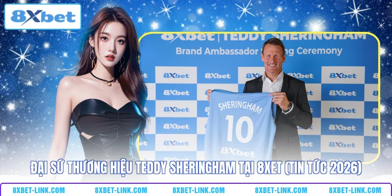 Đại sứ thương hiệu Teddy Sheringham của nhà cái 8XBET