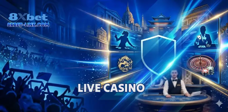 8XBET Trải nghiệm live casino đầy sống động và đa dạng game bài