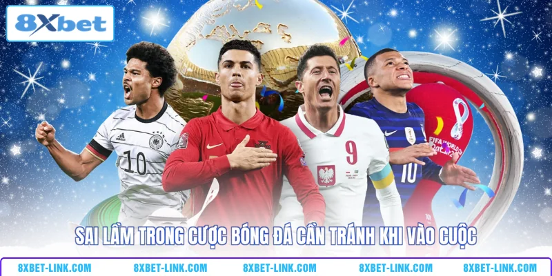 Soi Kèo 8xbet - Các Phương Pháp Độc Đáo Mới Được Tiết Lộ Sai lầm trong cược bóng đá cần tránh khi vào cuộc